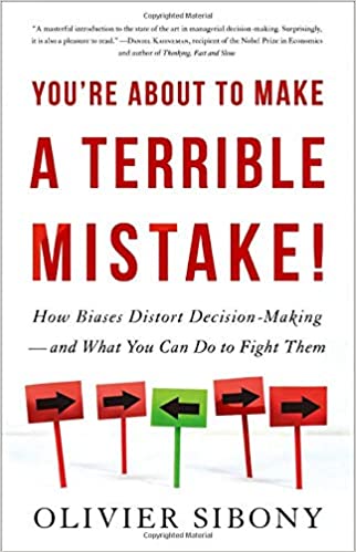 Book cover of 'You're about to make a terrible mistake!' by Olivier Sibony