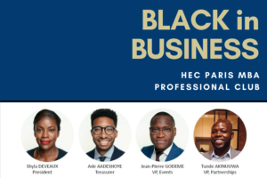The Black in Business Club is a New Professional Club at HEC Paris MBA