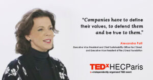 “Companies have to define their values, to defend them and be true to them.” --Alexandra Palt,